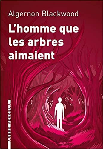L'homme ... - Algernon Blackwood.jpg